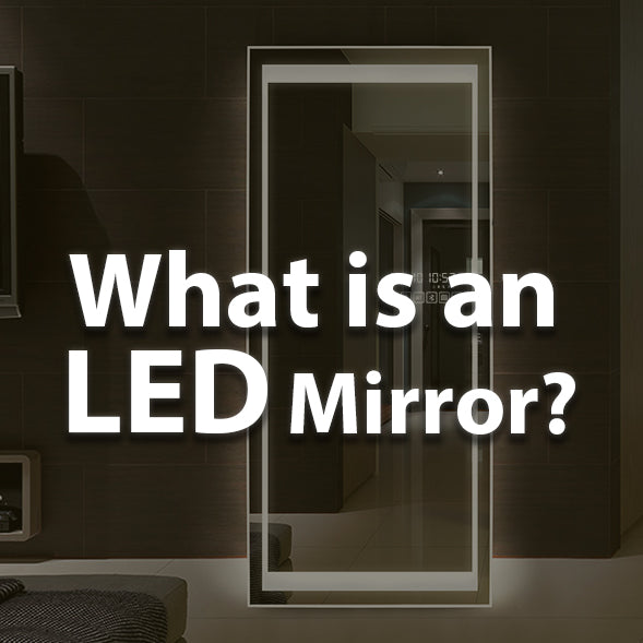 What is an LED Mirror?